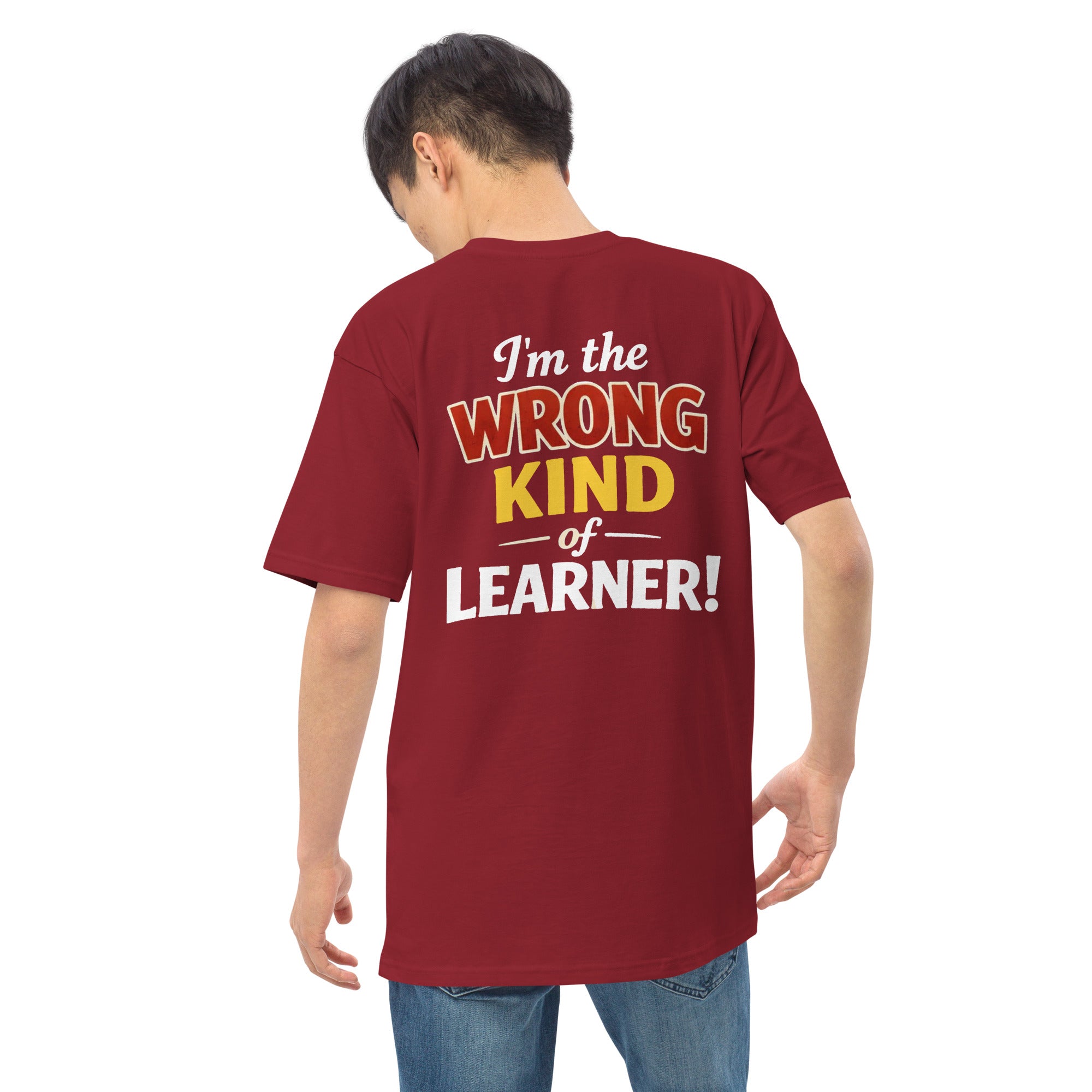 Men’s premium heavyweight tee - Wrong Kind of Learner (Back 