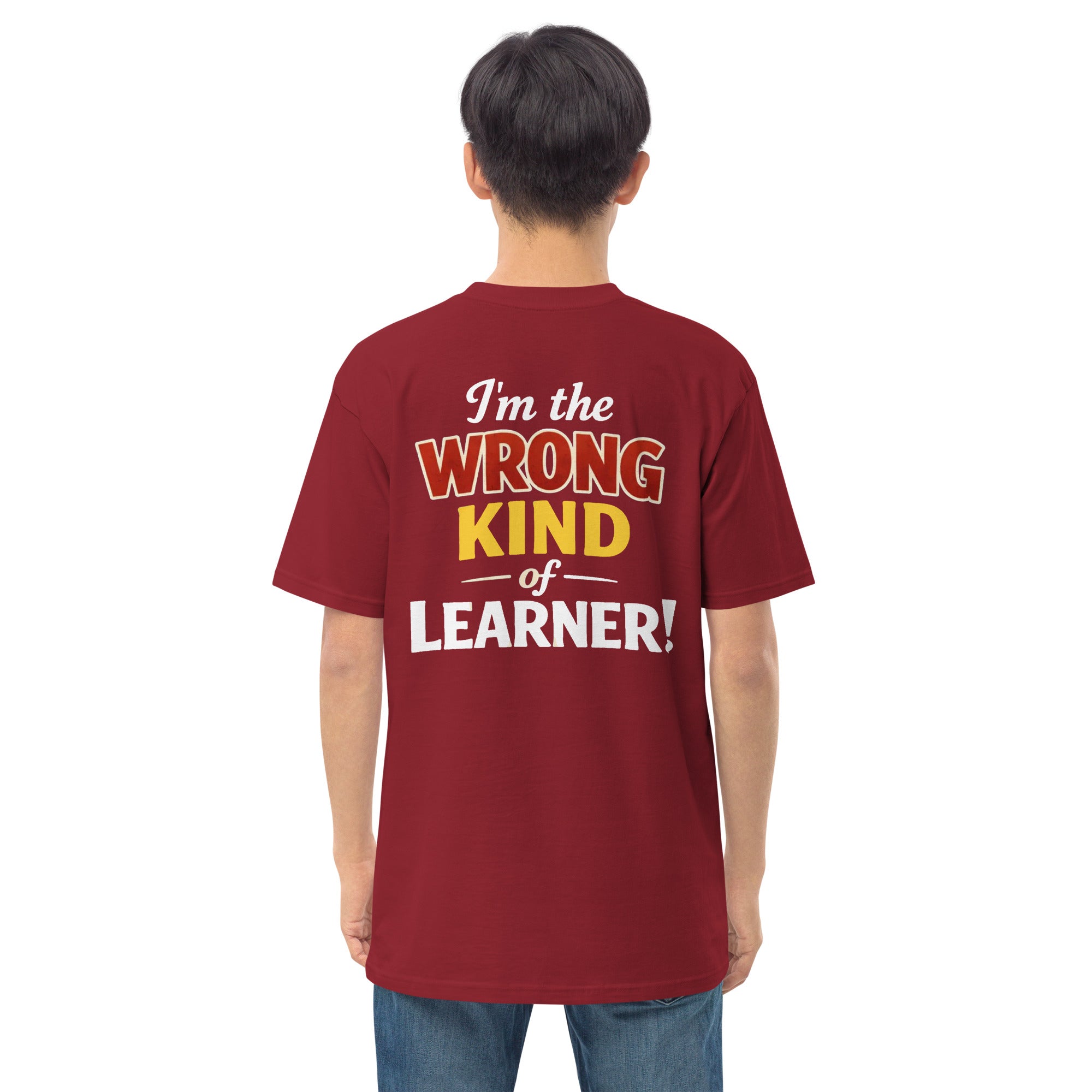 Men’s premium heavyweight tee - Wrong Kind of Learner (Back 