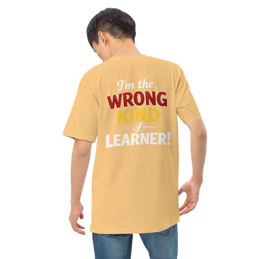 Men’s premium heavyweight tee - Wrong Kind of Learner (Back 