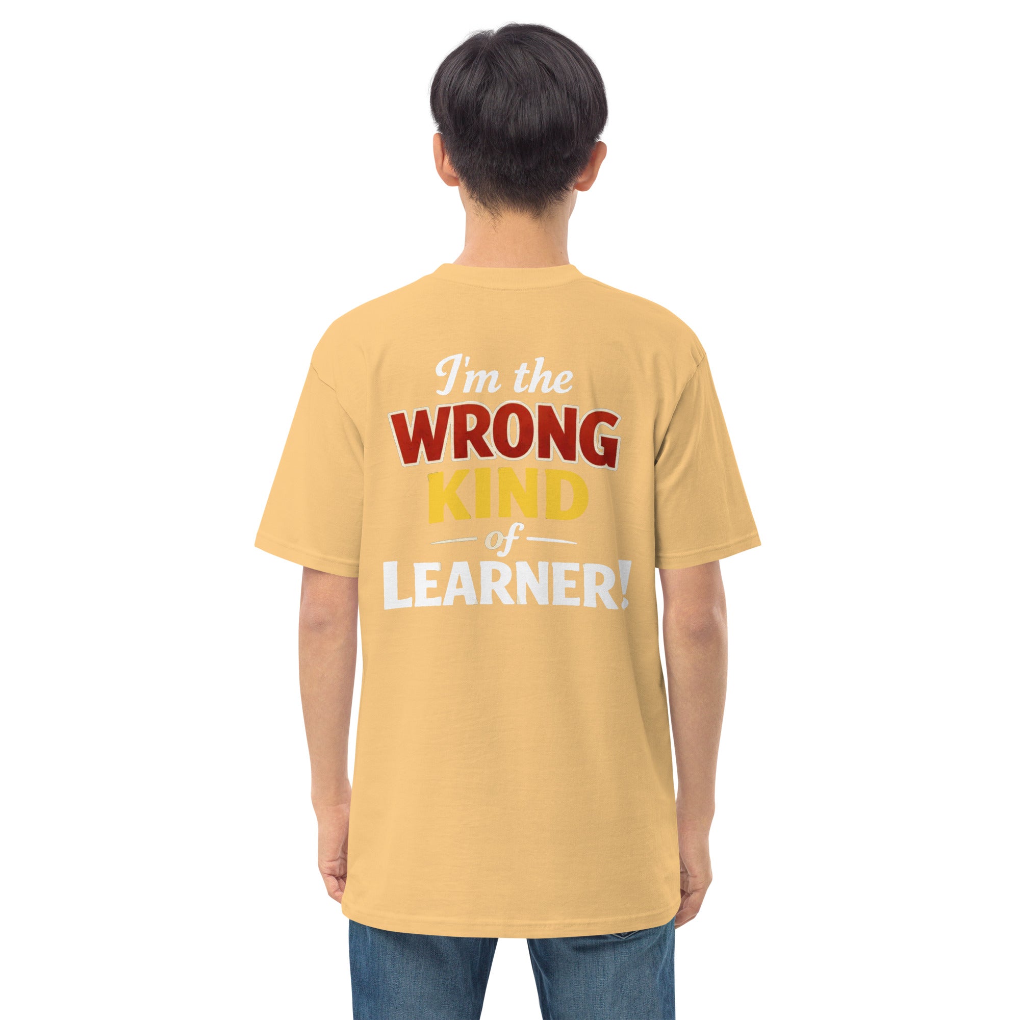 Men’s premium heavyweight tee - Wrong Kind of Learner (Back 