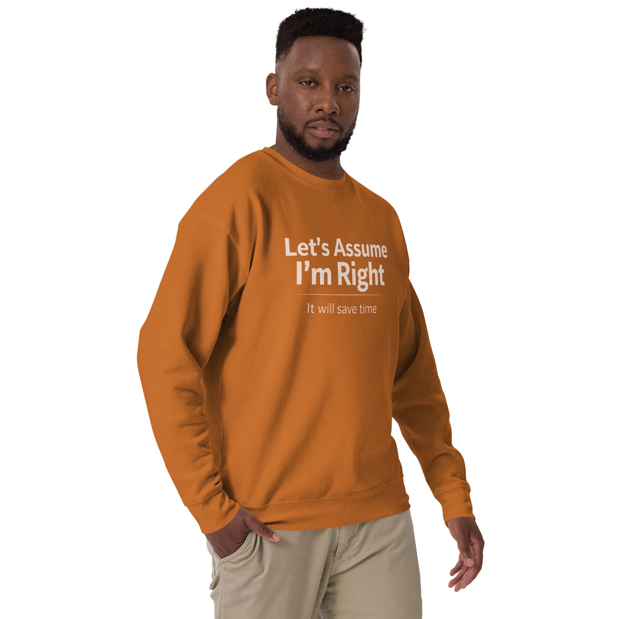Unisex Premium Sweatshirt - Let's Assume I'm Right – Apparel