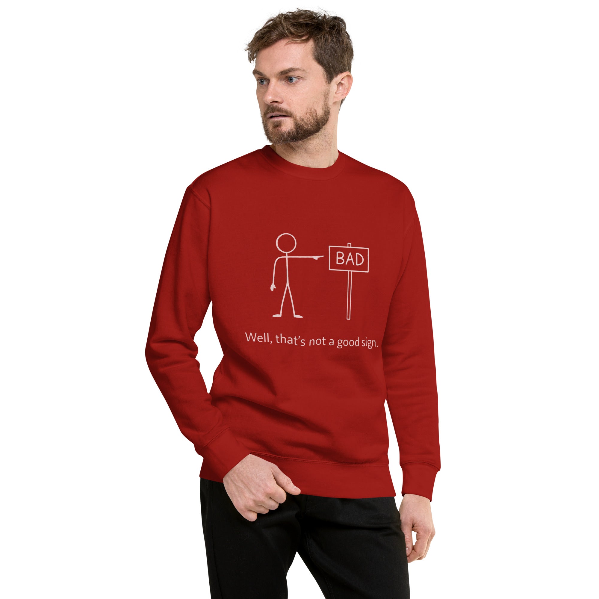 Unisex Premium Sweatshirt - Not a Good Sign – Apparel & Acce