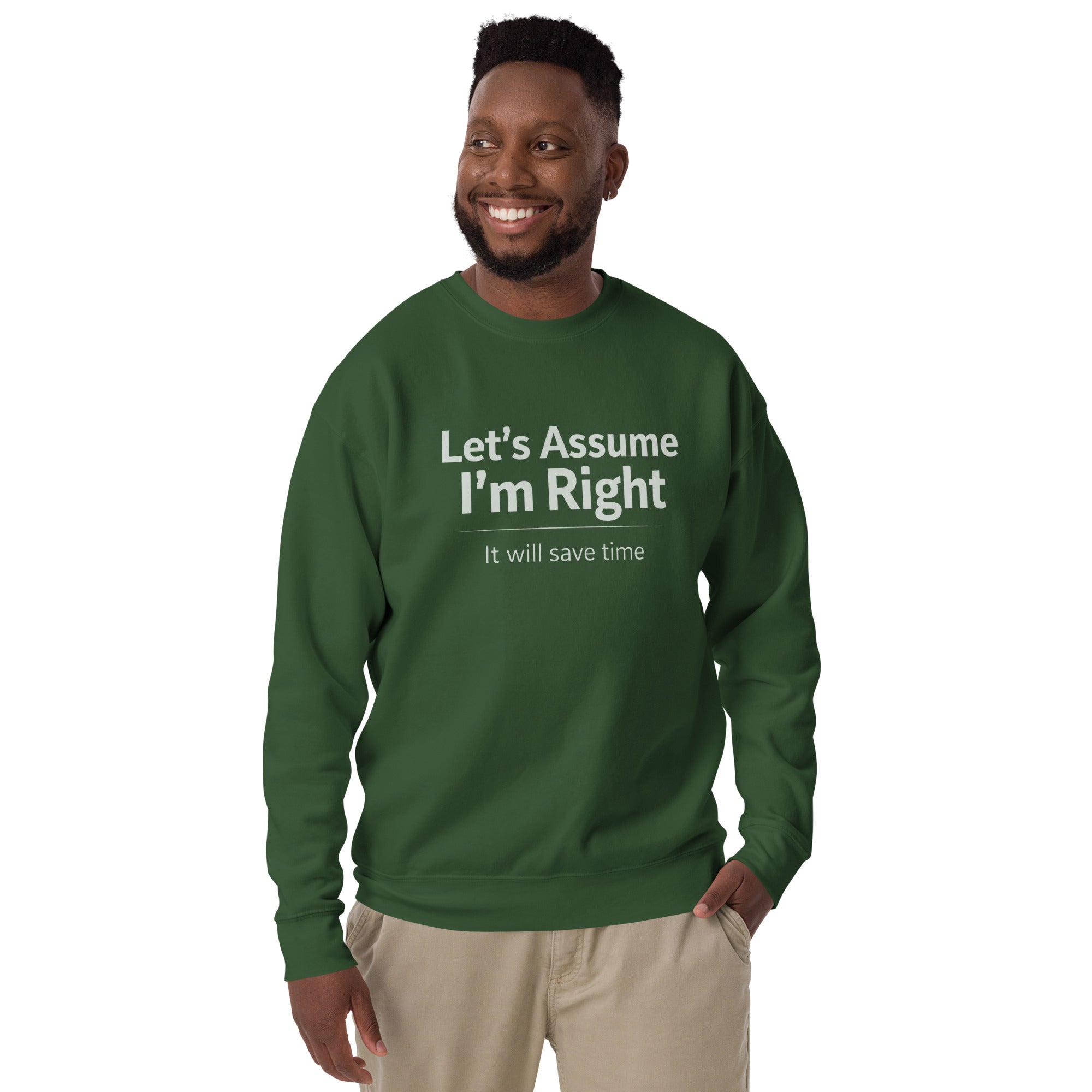 Unisex Premium Sweatshirt - Let's Assume I'm Right – Apparel