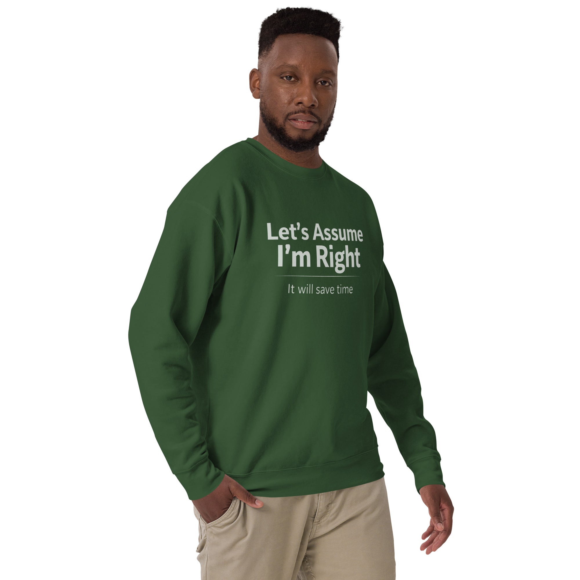 Unisex Premium Sweatshirt - Let's Assume I'm Right – Apparel