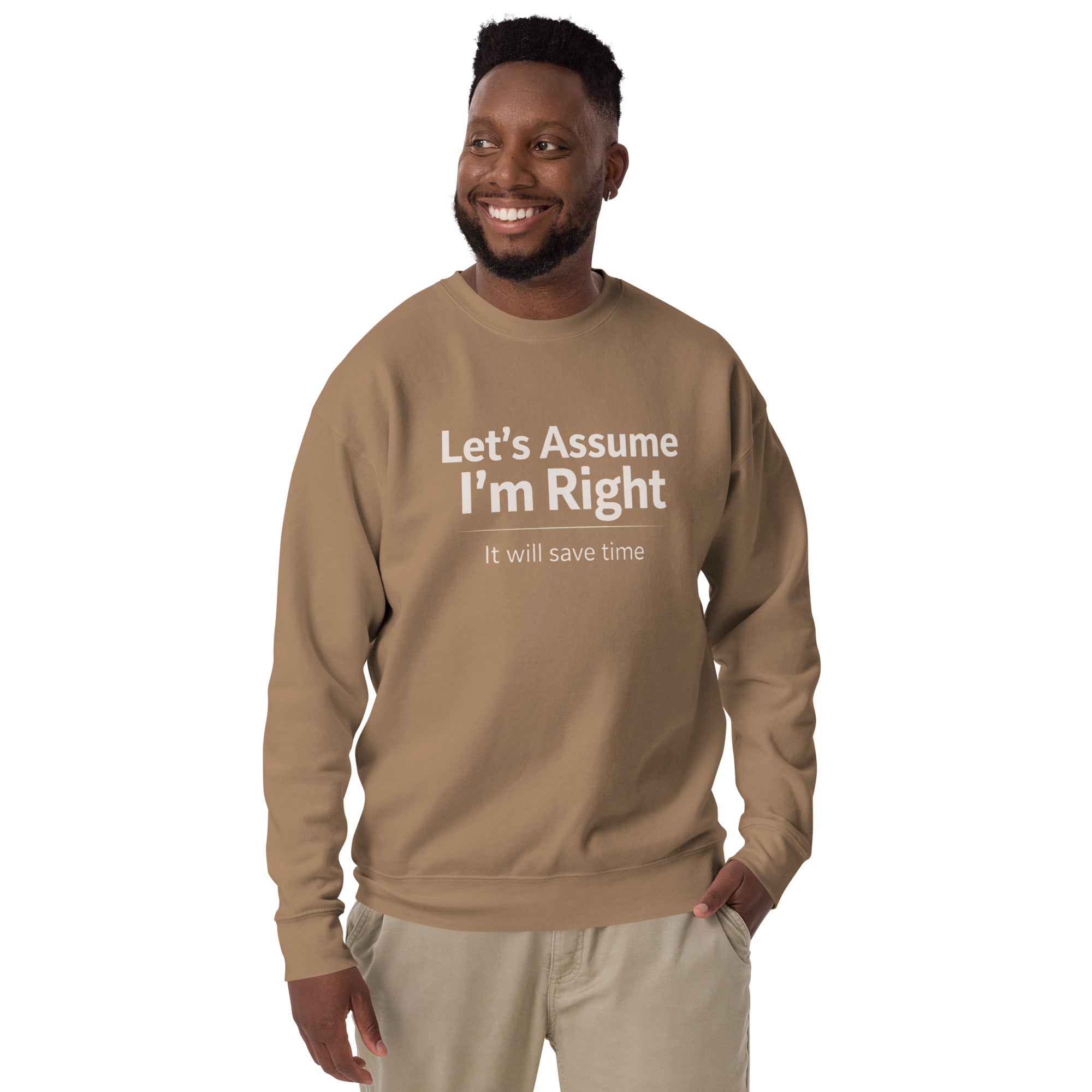 Unisex Premium Sweatshirt - Let's Assume I'm Right – Apparel