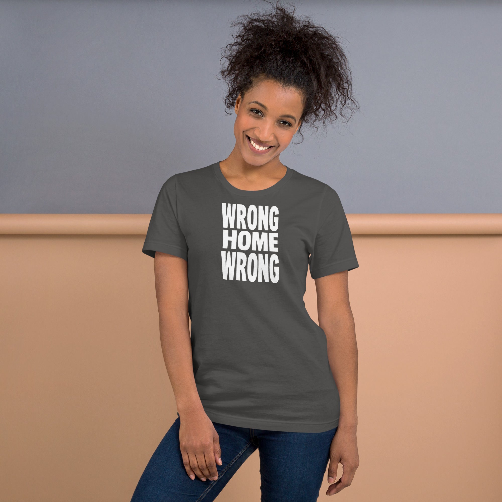 Unisex t-shirt - Wrong Home Wrong – Apparel & Accessories > 