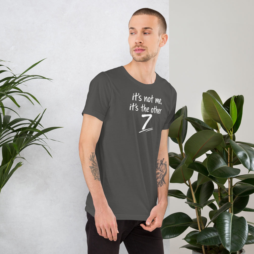 Unisex t-shirt - It's The Other 7! – Apparel & Accessories >