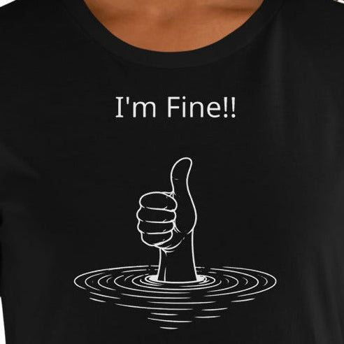 Unisex t-shirt - I'm Fine! – Apparel & Accessories > Clothin
