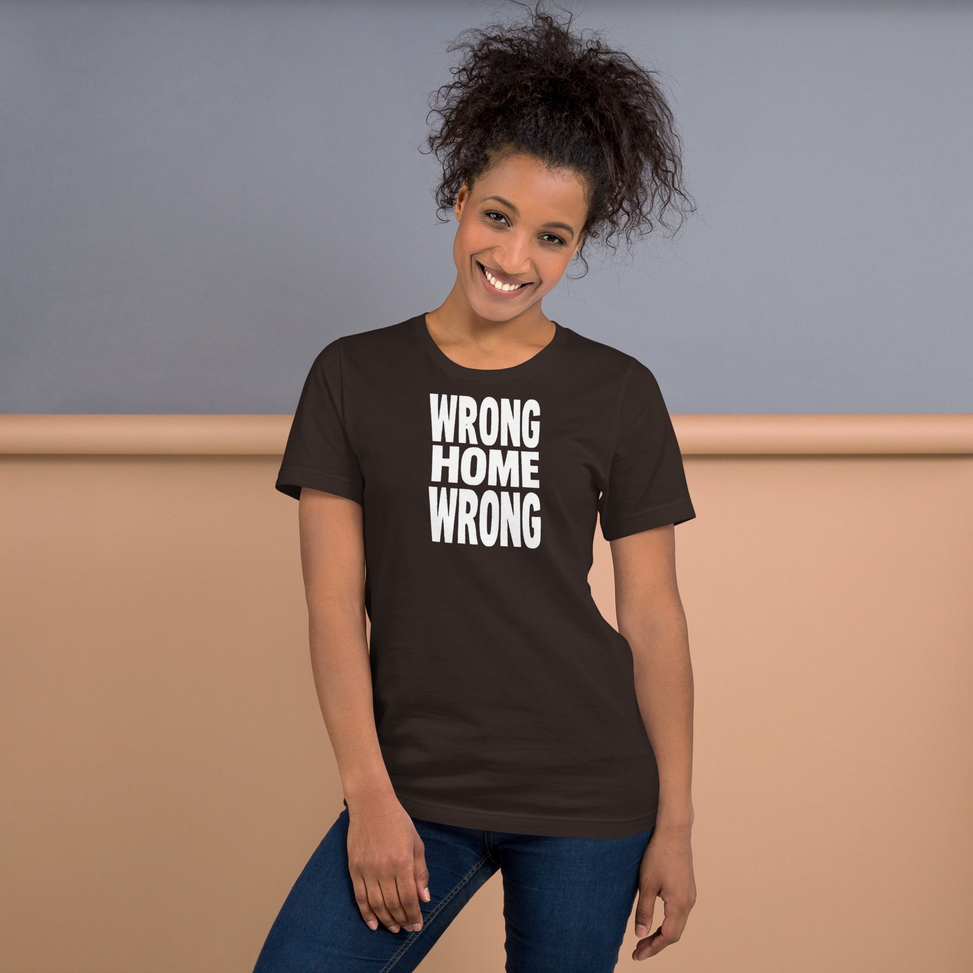 Unisex t-shirt - Wrong Home Wrong – Apparel & Accessories > 