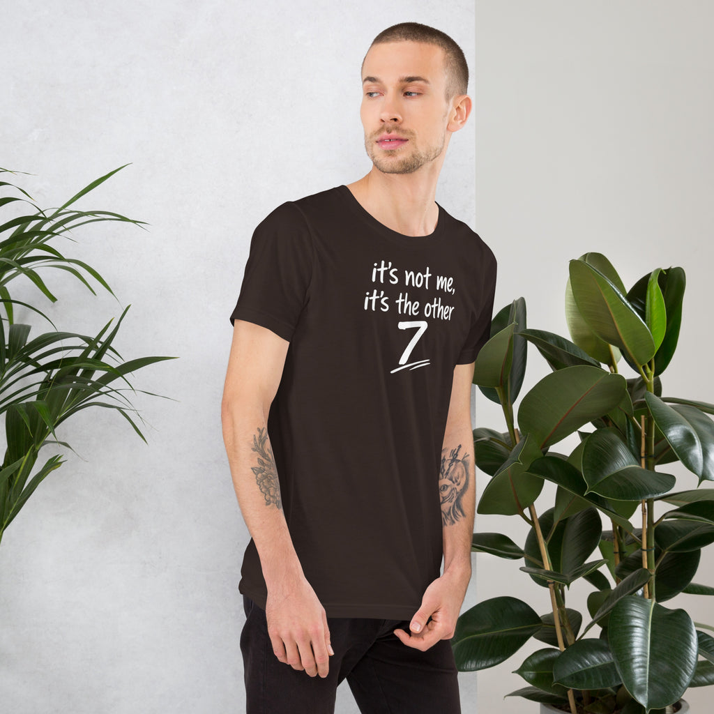 Unisex t-shirt - It's The Other 7! – Apparel & Accessories >