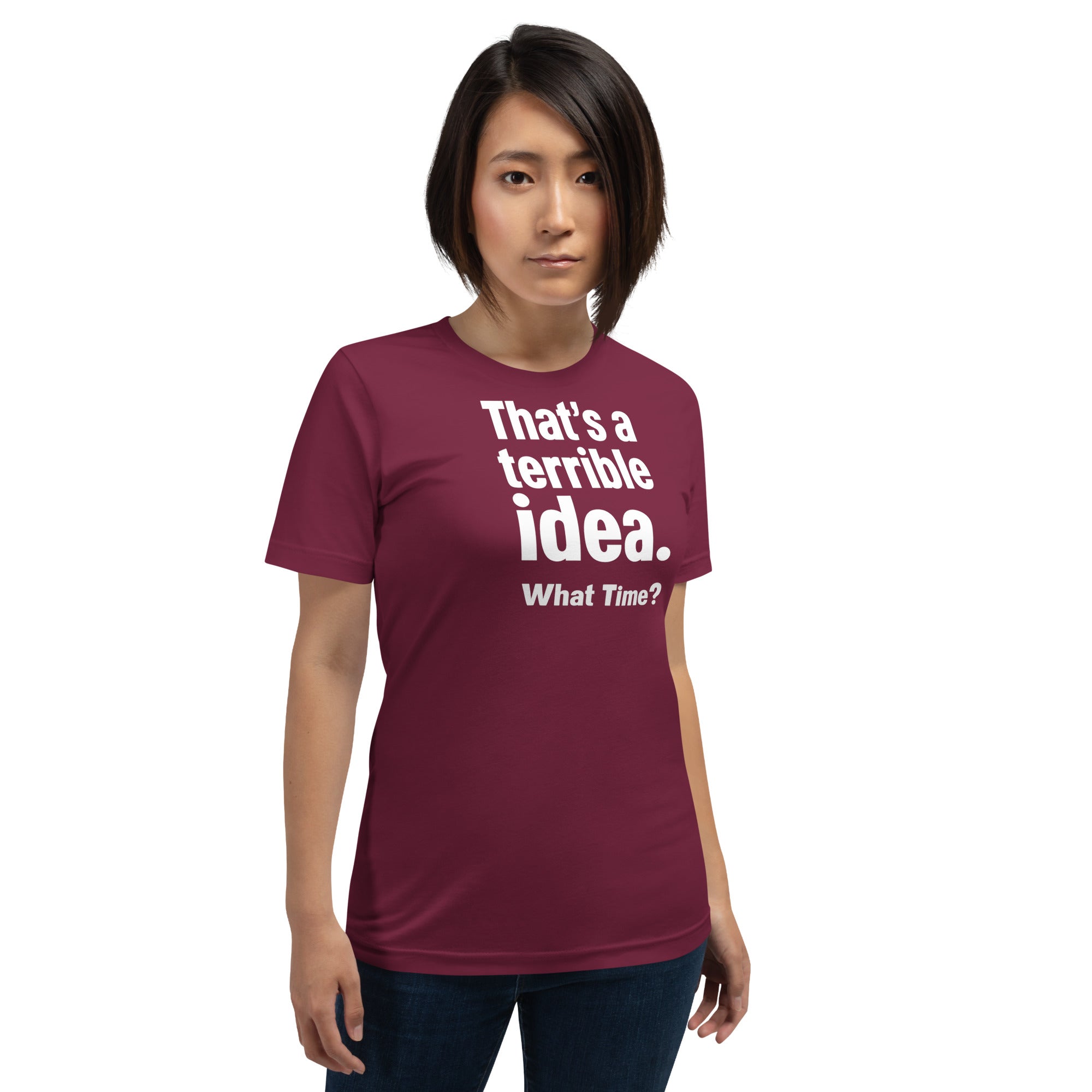 Unisex t-shirt - Terrible Idea! – Apparel & Accessories > Cl