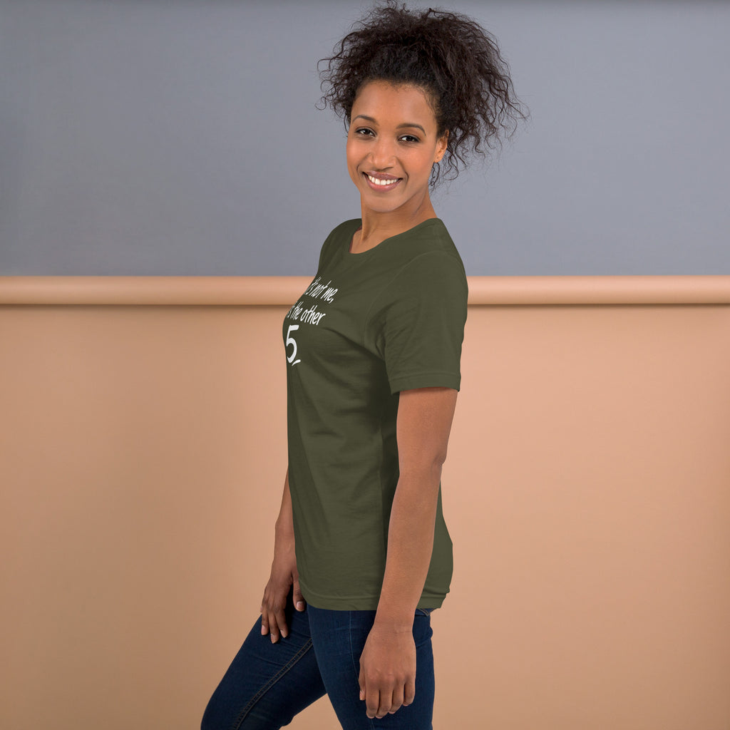 Unisex t-shirt - It's The Other 5! – Apparel & Accessories >