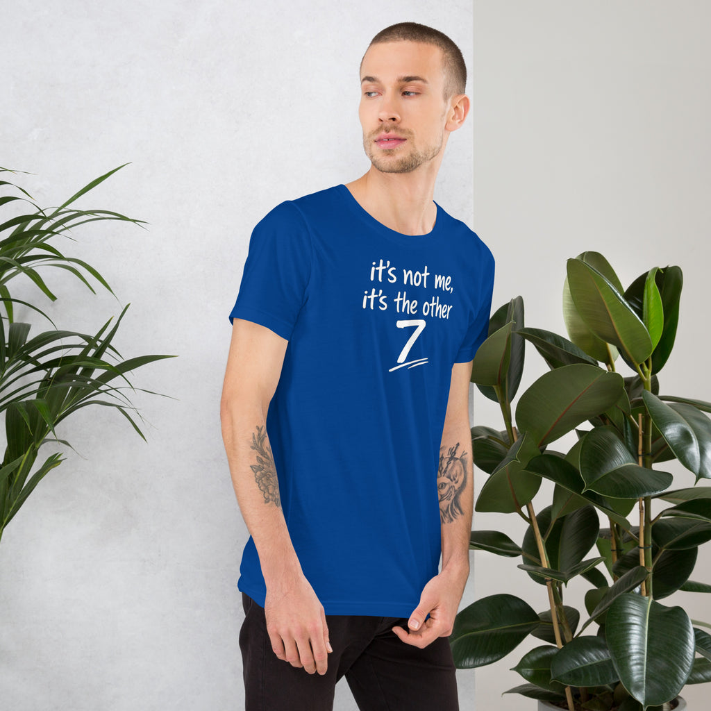 Unisex t-shirt - It's The Other 7! – Apparel & Accessories >