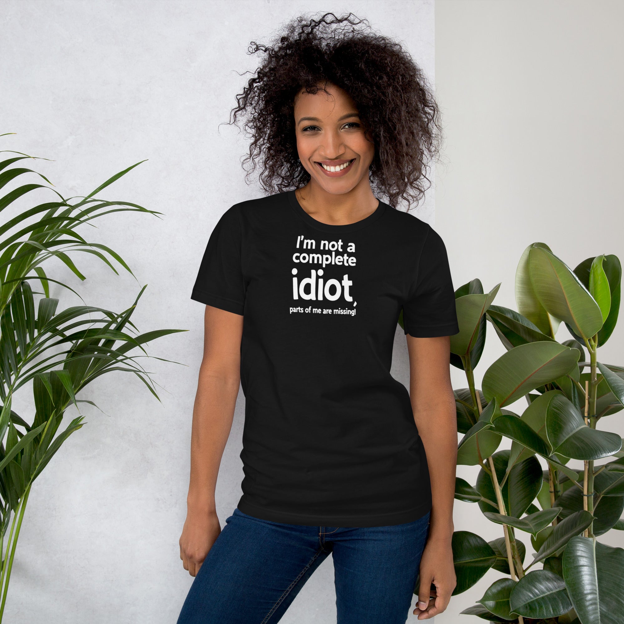 Unisex t-shirt - I'm Not a Complete Idiot! – Apparel & Acces